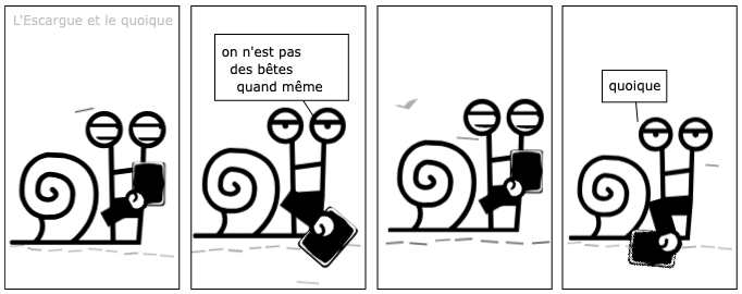 L'Escargue et le quoique