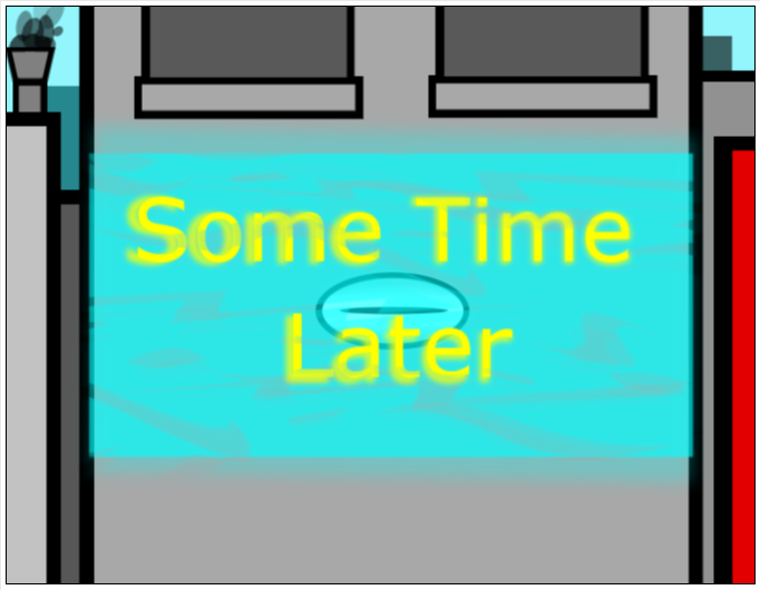 Some Time later